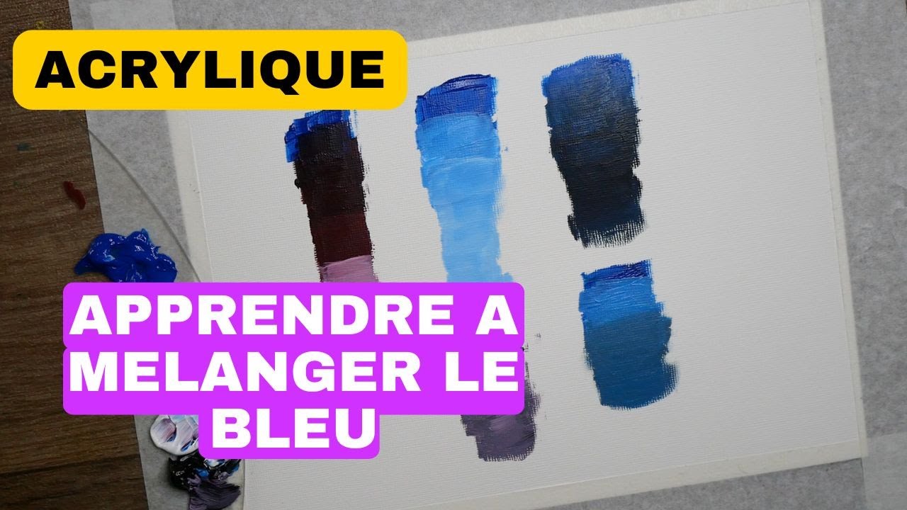 Apprendre à mélanger le bleu en acrylique