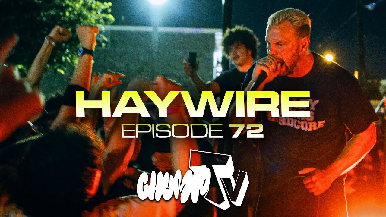 CHUMPTV : EP72 - HAYWIRE