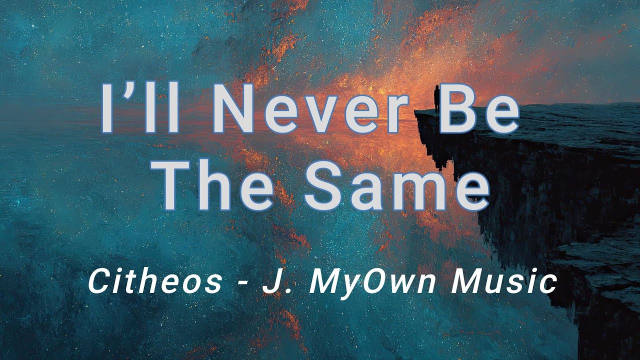 I’ll Never Be the Same.2.0