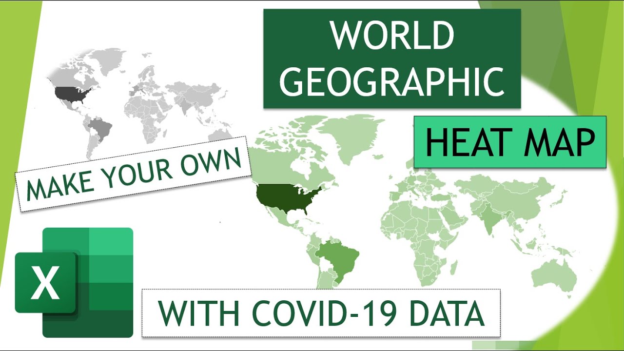 World Geographic Heat Map With Covid-19 Data in Excel
