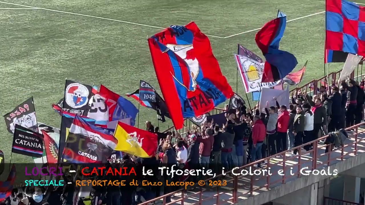 LOCRI - CATANIA (0-4) 19 Febbraio 2023, le Tifoserie, i Colori e i Goals (by EL)