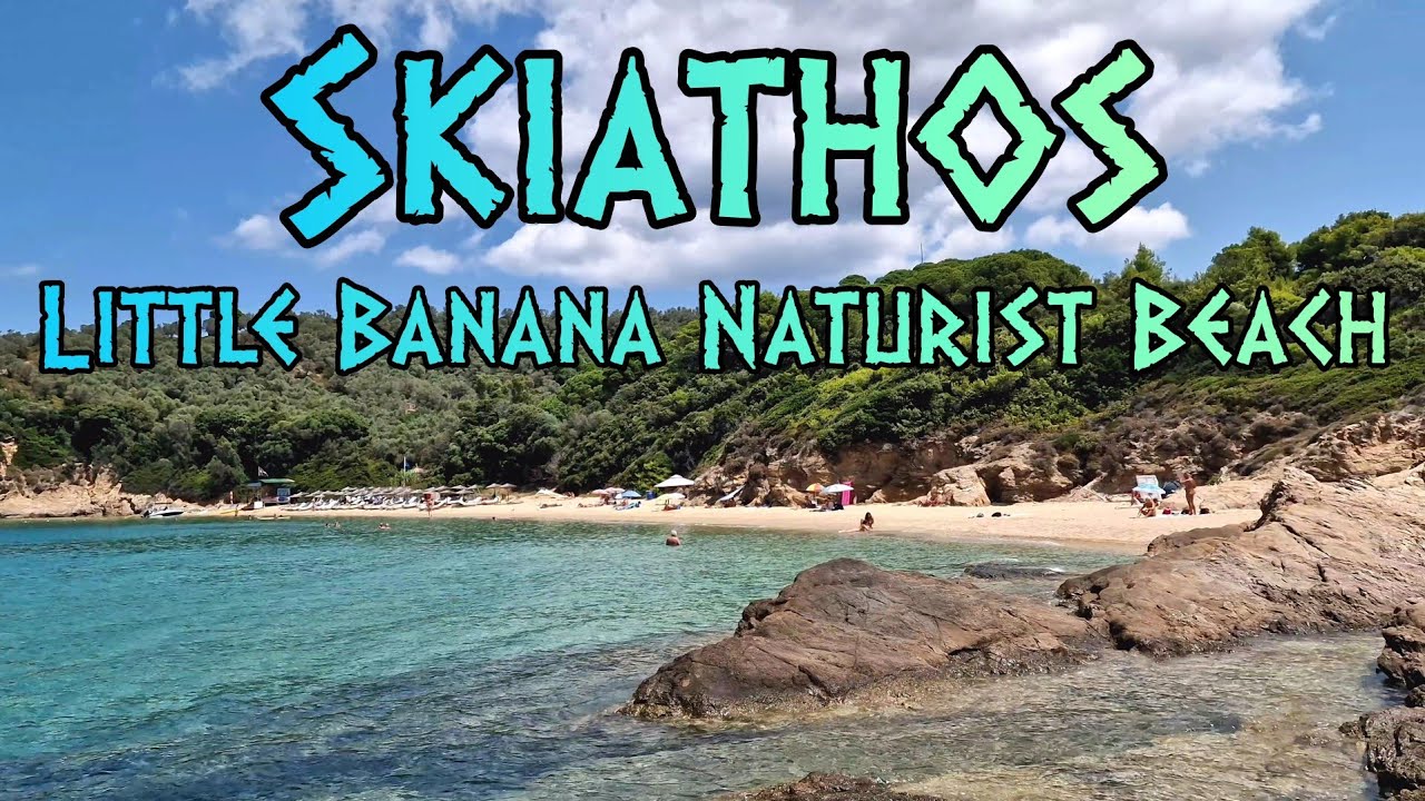 Explore Little Banana Naturist Beach: The Only Official Naturist Beach on Skiathos! 🌞🏖️