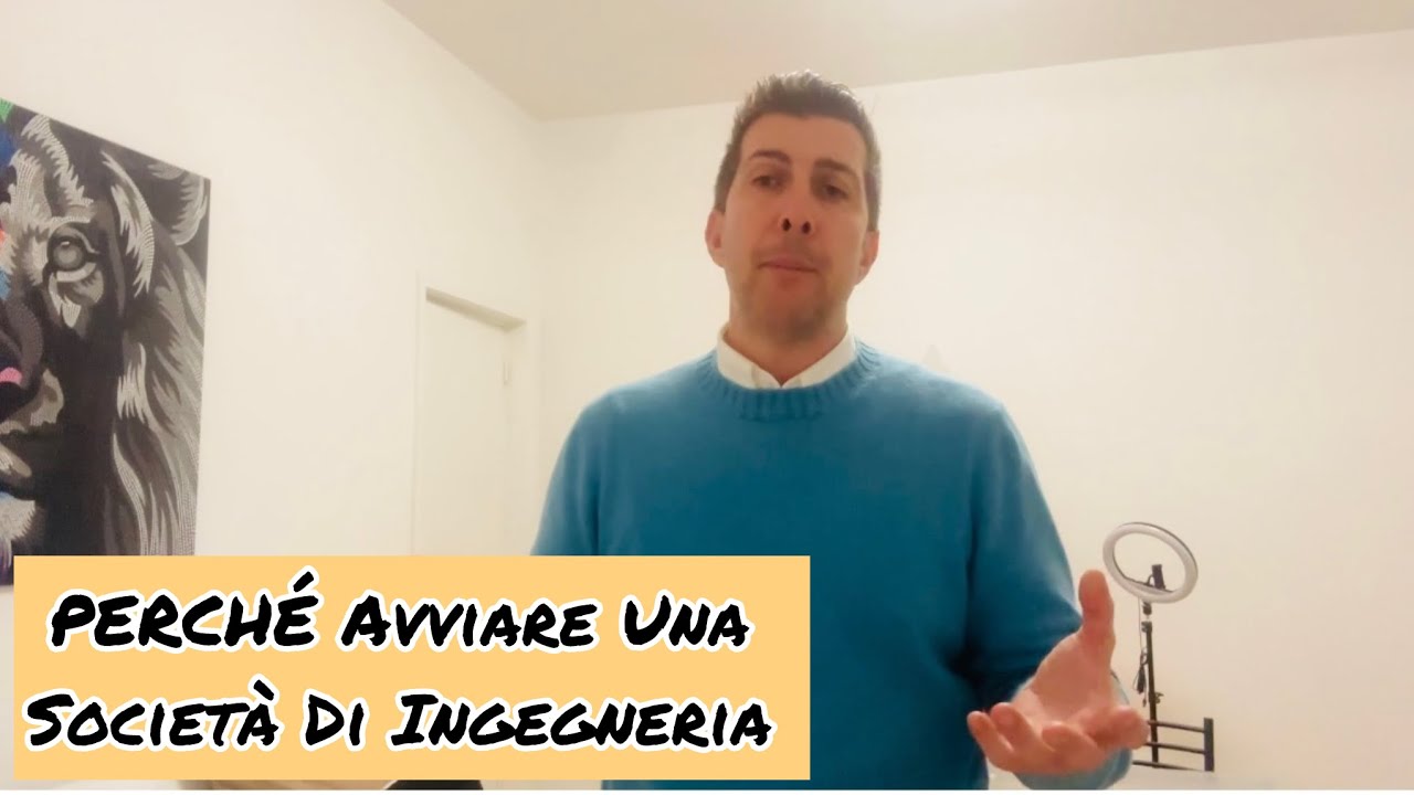 PERCHÉ AVVIARE UNA SOCIETÀ DI INGEGNERIA
