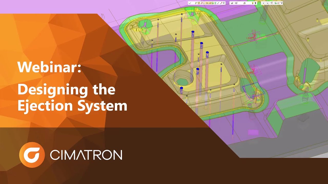 Designing the Ejection System | Cimatron Spotlight Webinar