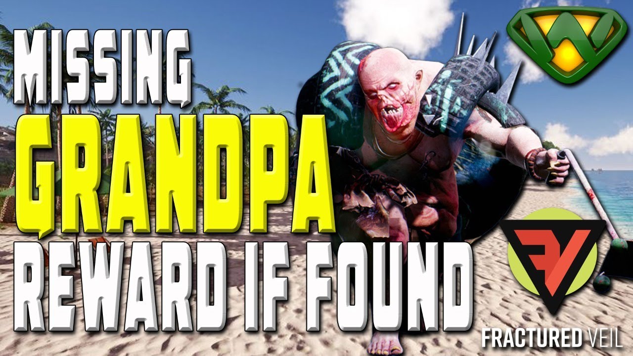 Search for Grandpa in Fractured Veil