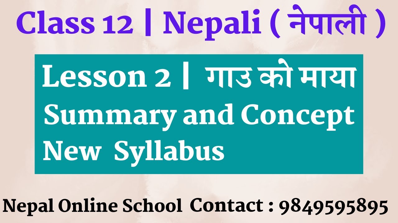 Class 11 Nepali Lesson 2 | गाउ को माया | Summary and Concept | New Syllabus
