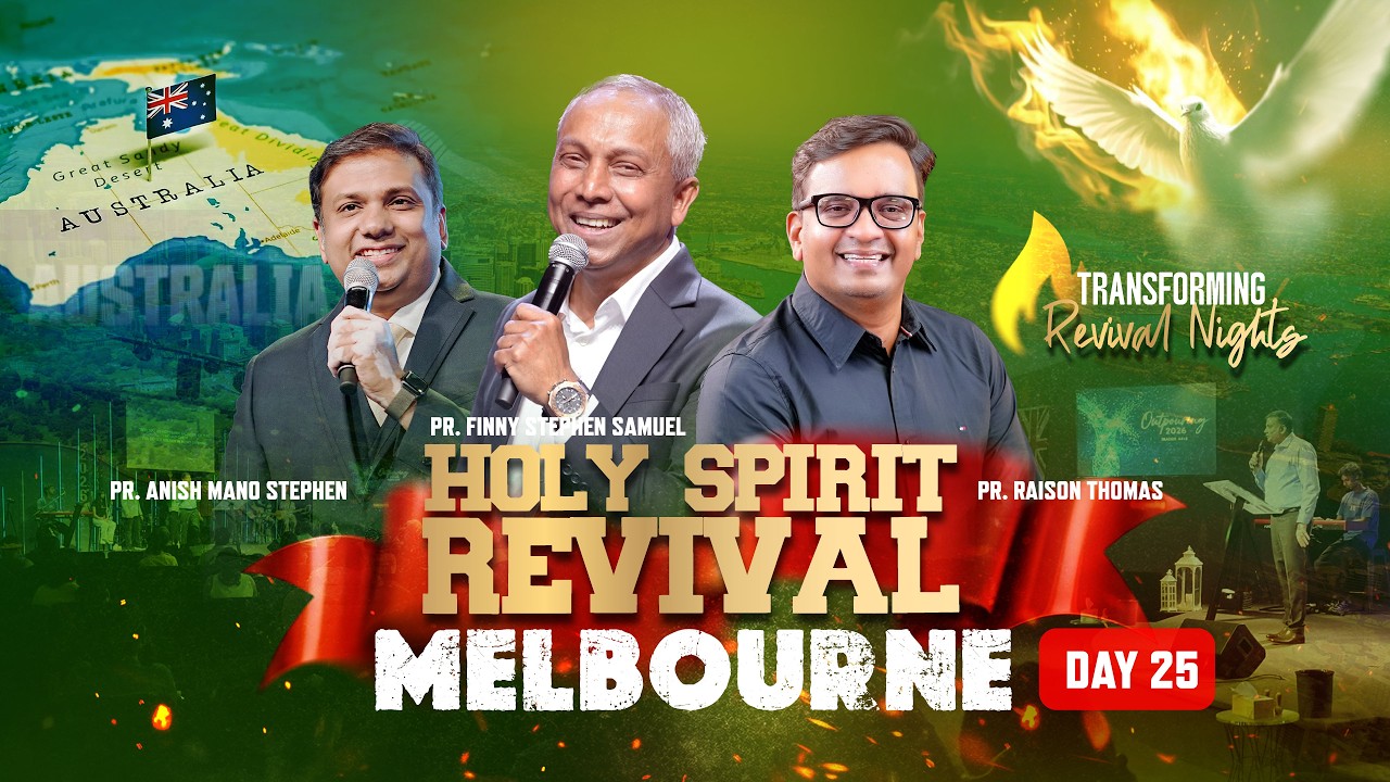 🛑 LIVE DAY 25 | Melbourne Holy Spirit Revival 🄰🅄🅂🅃🅁🄰🄻🄸🄰 | Pr. Anish | Pr. Raison | Pr. Finny Stephen