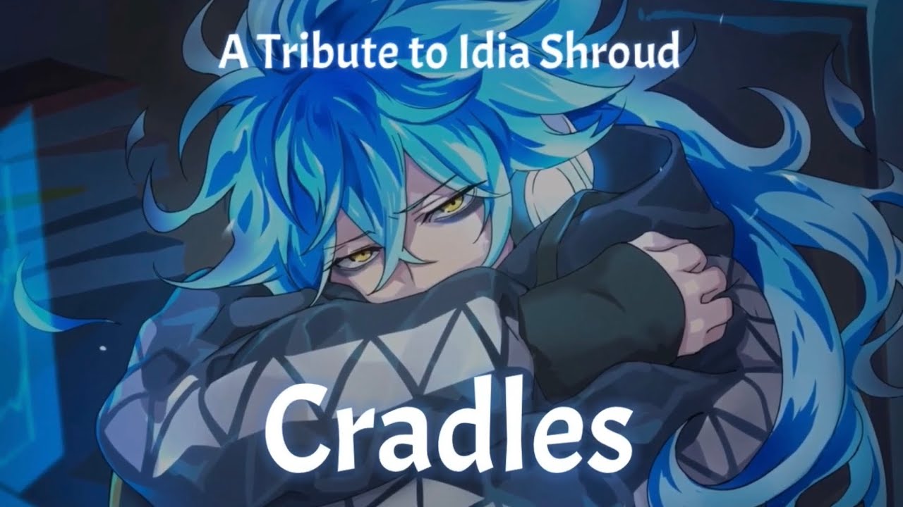 Idia Shroud | Cradles