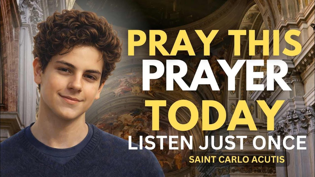 🙏 SAINT CARLO ACUTIS, PRAY FOR ME! PRAYER FOR HELP IN DISTRESS 