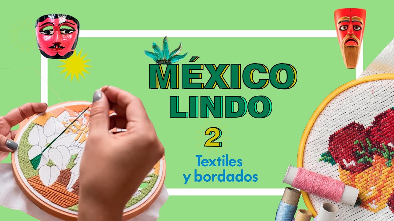 México Lindo T2 | Textiles y bordados