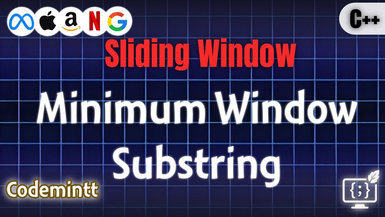 04. Minimum Window Substring | SLIDING-WINDOW | BLIND75-Series | CODEMINTT