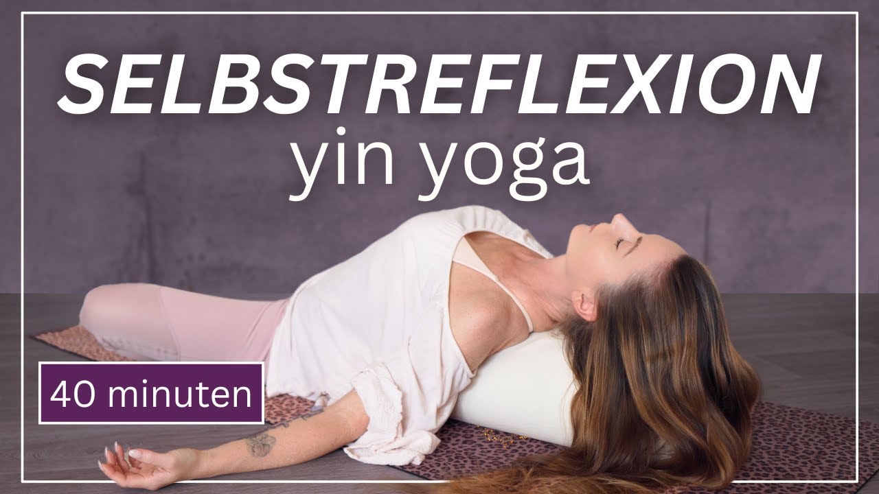 Horche in dich hinein ✨ 35 Min Yin Yoga zur Selbstreflexion Svadhyaya