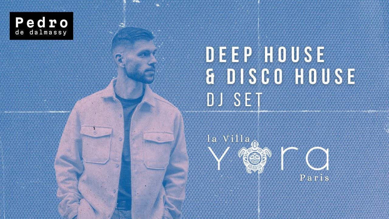 Pedro de Dalmassy Cozy Deep House & Disco House DJ Set @ Villa Yora, Paris