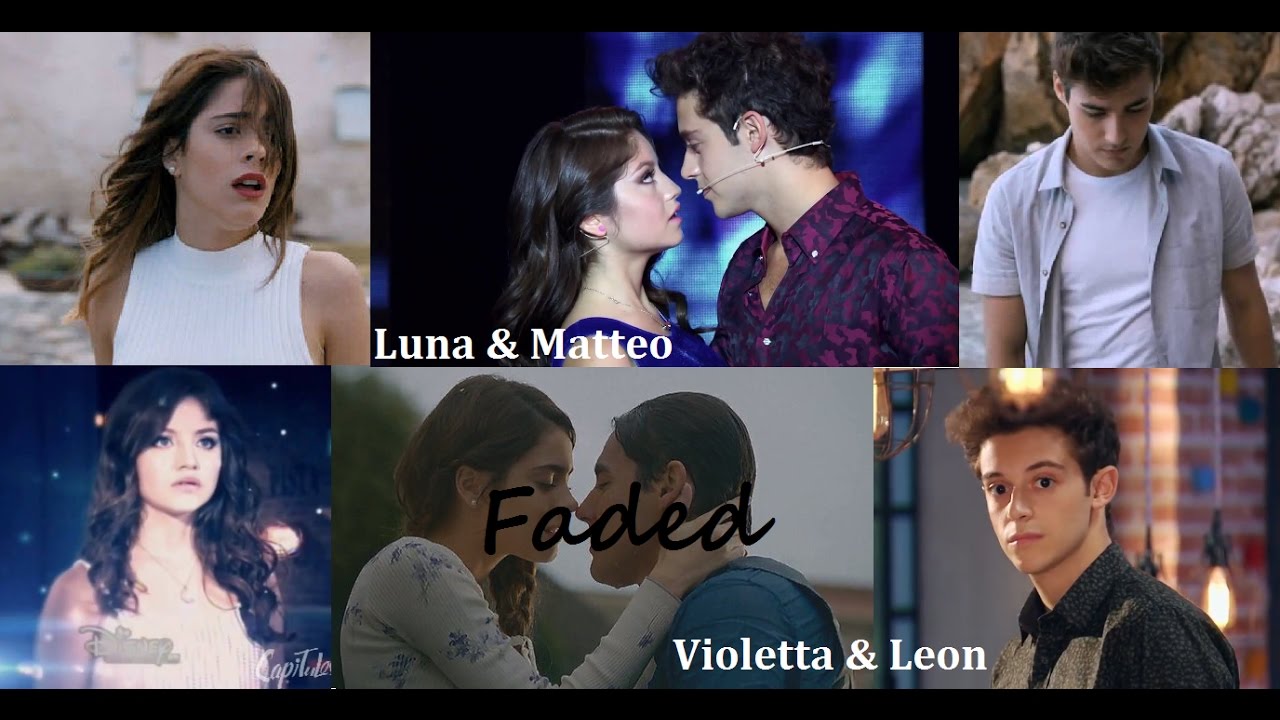 Multicouple/ Violetta /Soy Luna/ Leonetta/ Lutteo - Faded