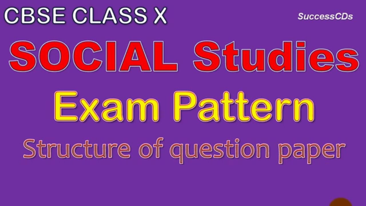 CBSE Class 10 Social Studies Board Exam Pattern and Question Paper Structure