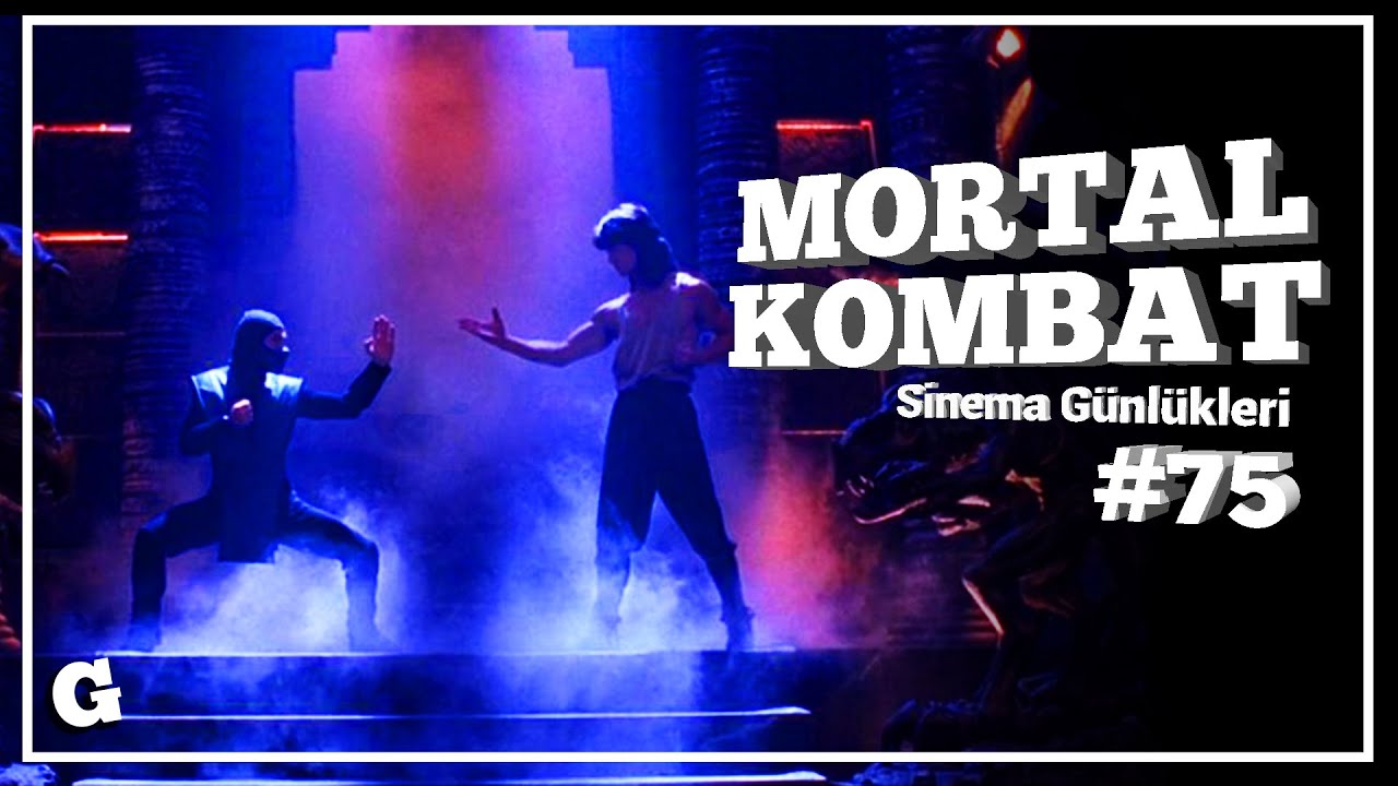 📽 BURNUM NERDE? - Mortal Kombat - Sinema Günlükleri - Bölüm 75