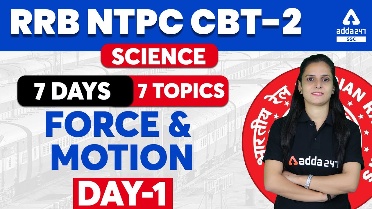 RRB NTPC CBT 2 | RRB NTPC Science | 7 Days 7 Topics Day 1 | Force & Motion