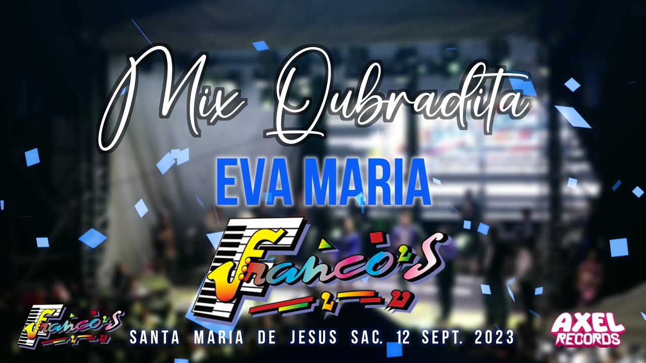 LOS FRANCOS MIX  quebraditas Eva Maria _ Axel Rec