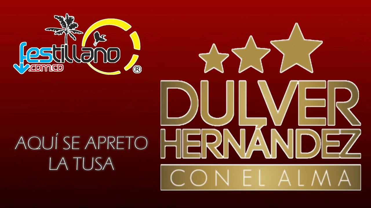 DULVER HERNANDEZ -  AQUI SE APRETO LA TUSA