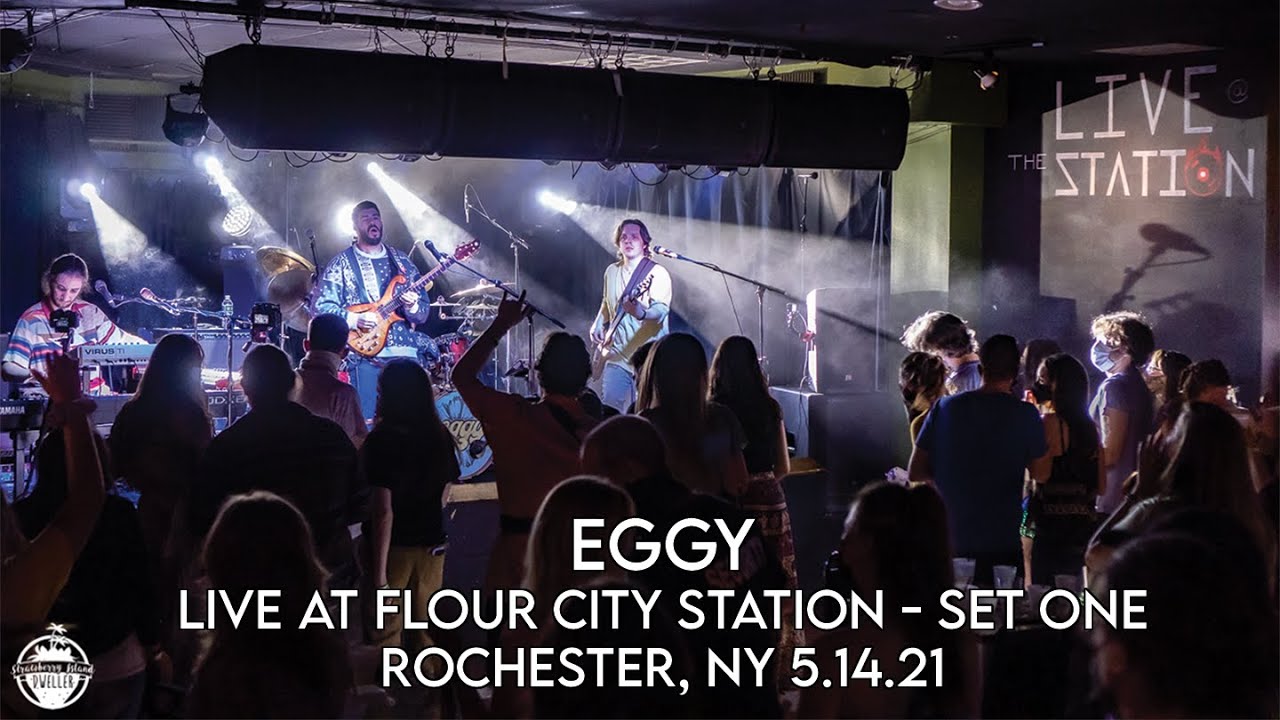 Eggy | Flour City Station | Set One | Rochester, NY | 5.14.21