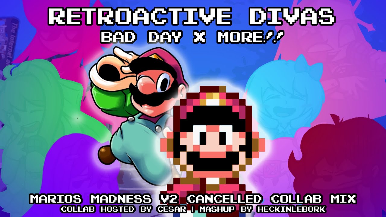 [MASHUP] Retroactive Divas (Bad Day x More) [Mario's Madness v2 Cancelled Collab Mix]