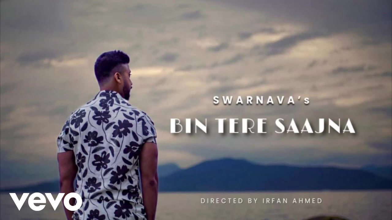 Swarnava Chakraborty - Bin Tere Saajna (Official Music Video)