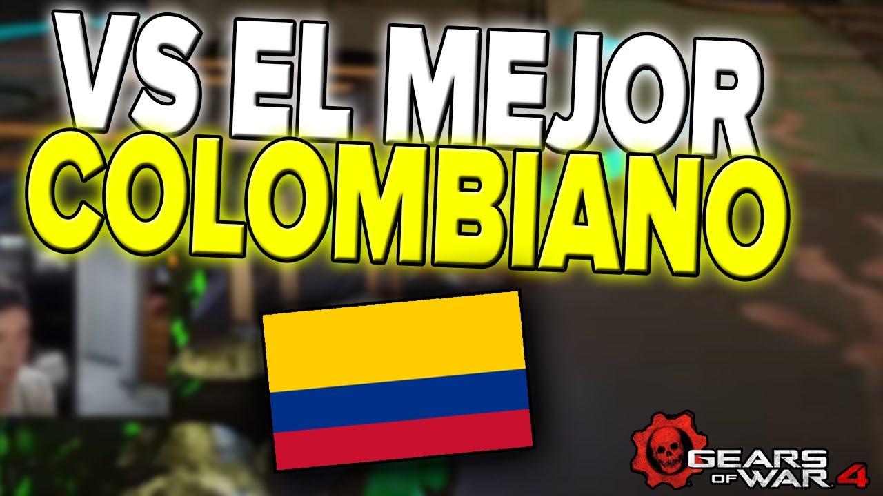 1V1 vs EL MEJOR COLOMBIANO de GEARS OF WAR 4