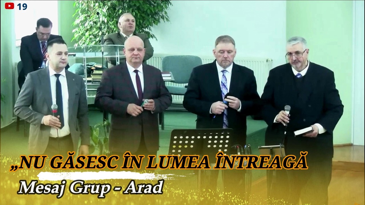 „NU GĂSESC ÎN LUMEA ÎNTREAGĂ” - MESAJ GRUP ARAD
