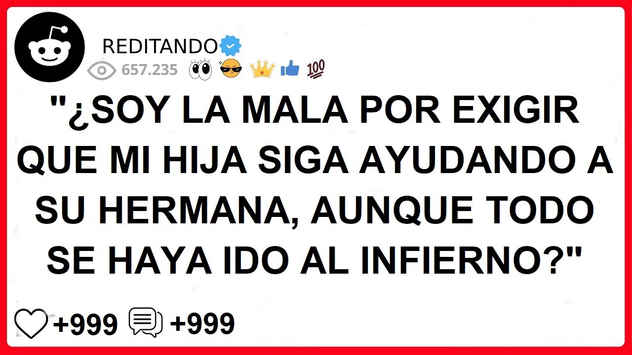 ¿SOY LA MALA POR EXIGIR QUE MI HIJA SIGA AYUDANDO A SU HERMANA, AUNQUE TODO SE HAYA IDO AL INFIERNO?