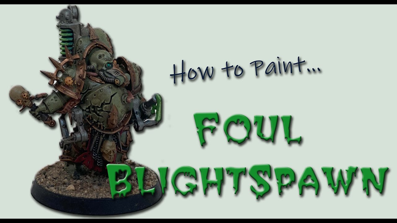 How to Paint Foul BlightSpawn