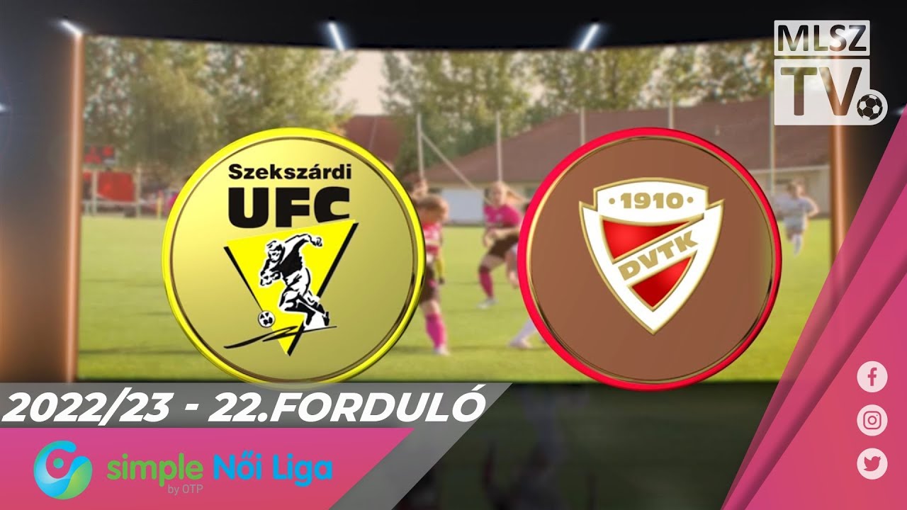 Szekszárdi WFC - DVTK | 2-0 | Simple Női Liga | 22. forduló | MLSZTV