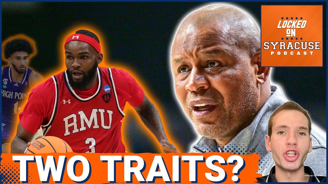 EVERY Syracuse Basketball Transfer Portal Target MUST Have One or Two of These Elite Traits
