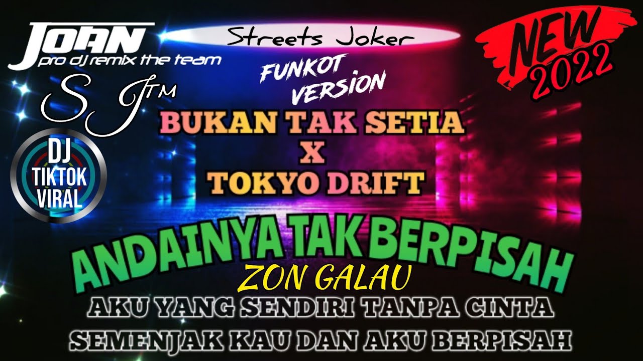 Bukan Tak Setia & Andai Tak Berpisah || Dj Funkot Galau Terbaru Viral TikTok 2022 [Streets Joker™]