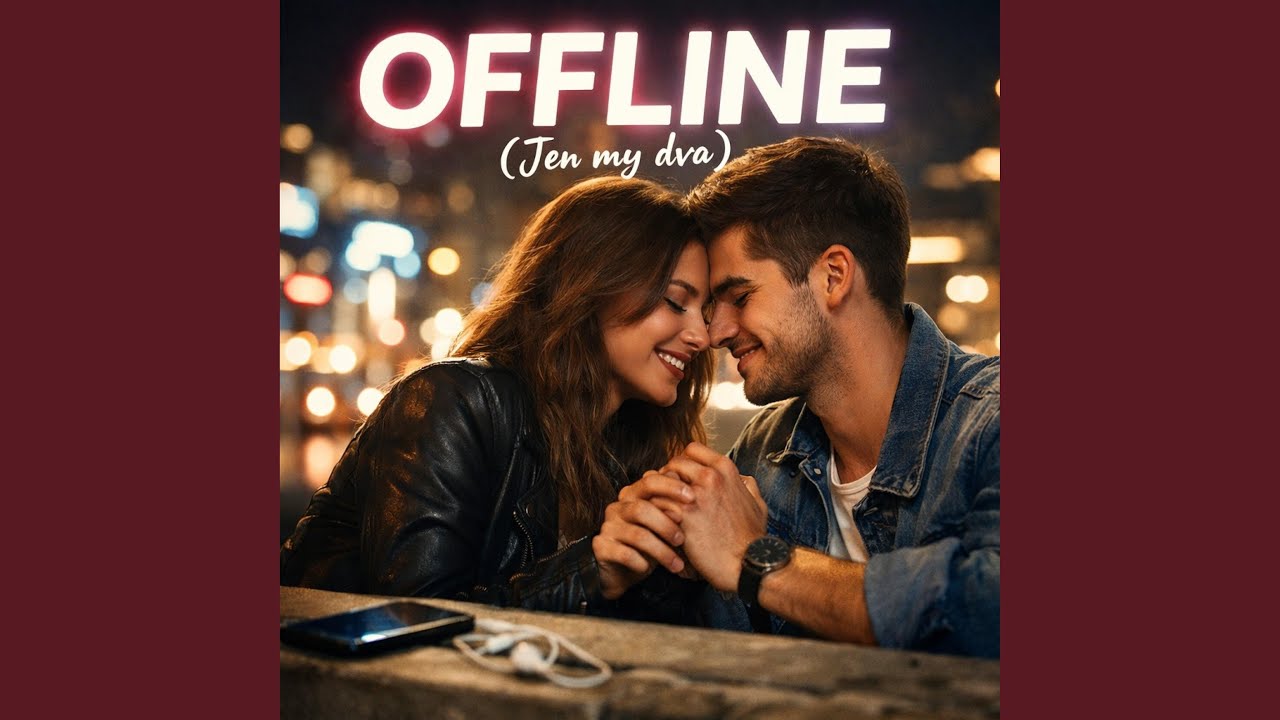 Offline(jen my dva)