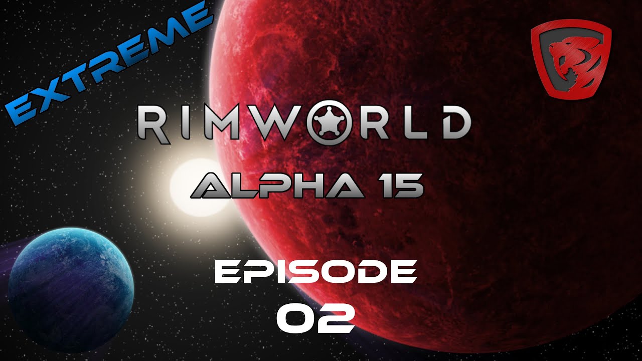 RimWorld - Alpha 15 - Extreme Difficulty - Ep.2 - Mr. Indie joins the Old Guys