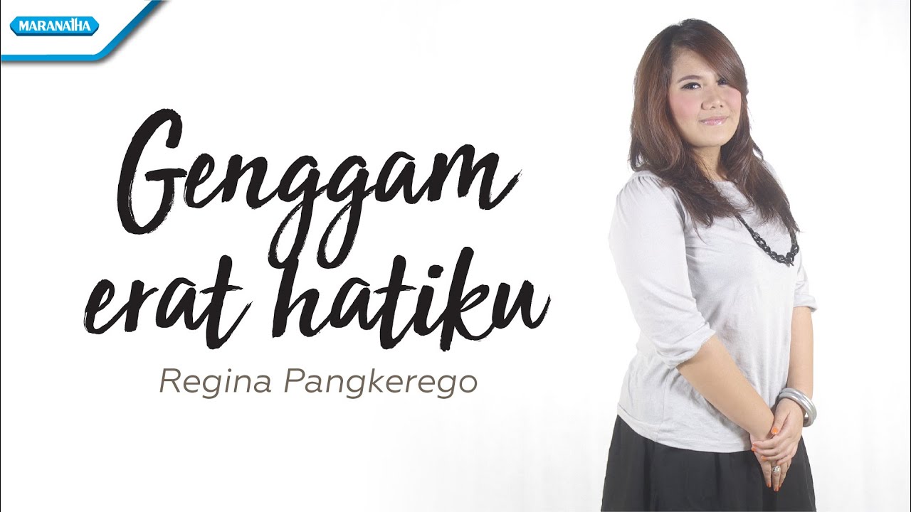 Genggam Erat Hatiku - Regina Pangkerego (Official lyric video)