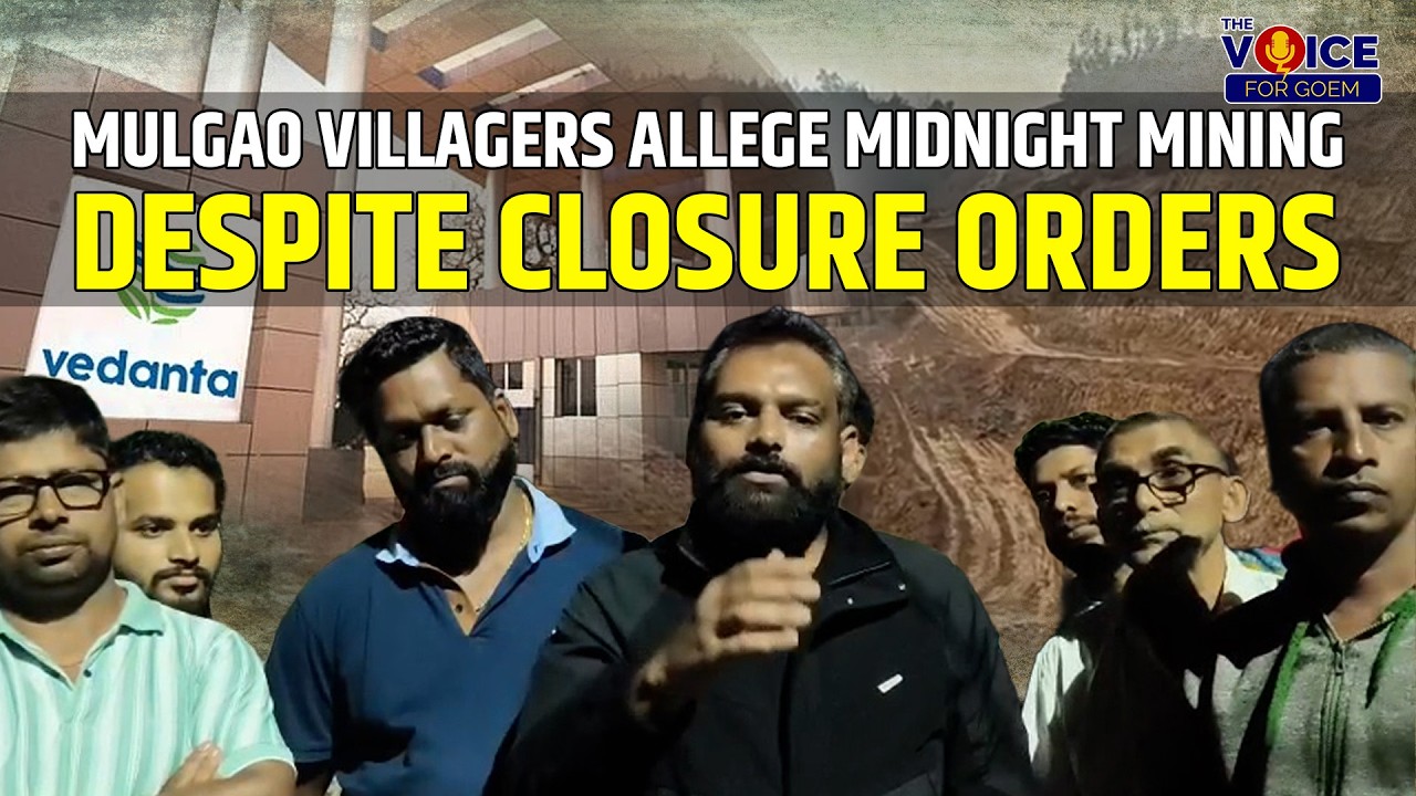 Mulgao villagers allege midnight mining despite closure orders