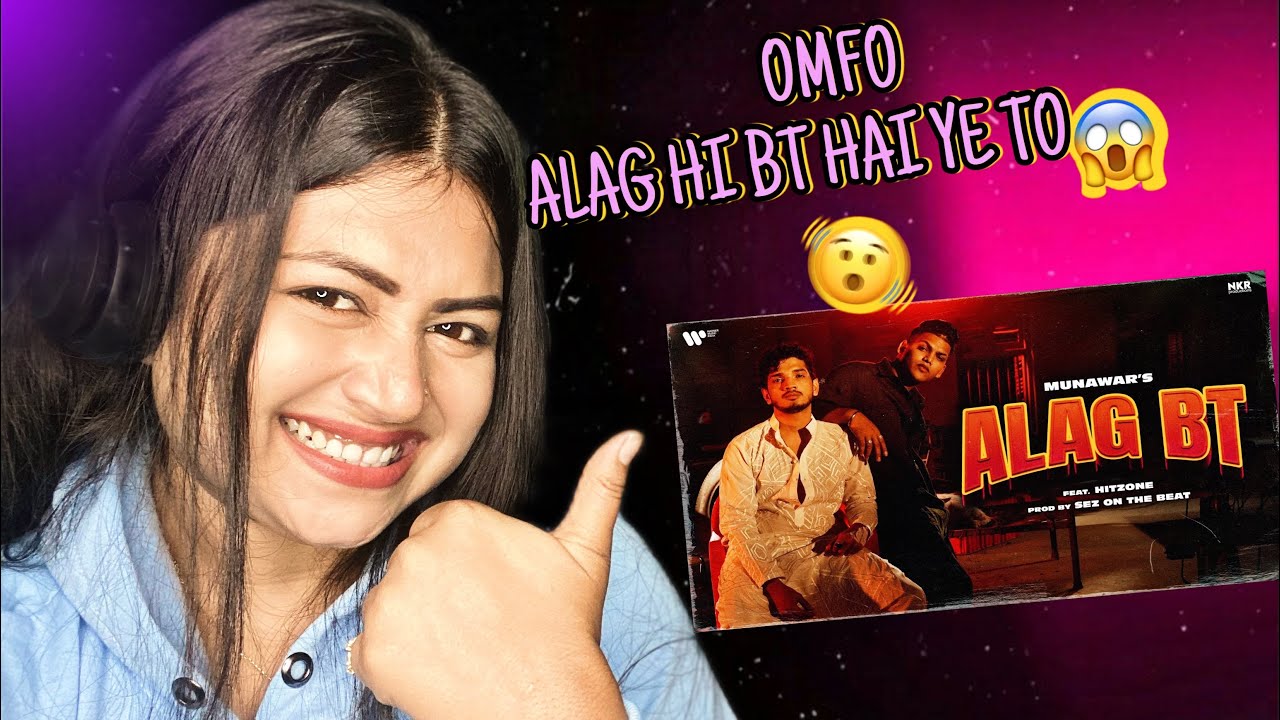 ￼ Munawar - ALAG BT | ft. HITZONE | Prod. by Sez on the Beat | Official Music Video 2023