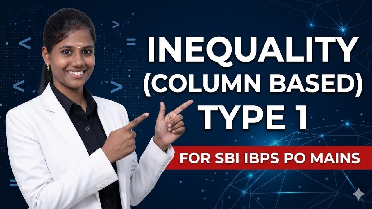 Column Based Inequality Type 1🔥New Pattern🔥Easy scoring part in IBPS/SBI PO Mains Don't miss it ✍️