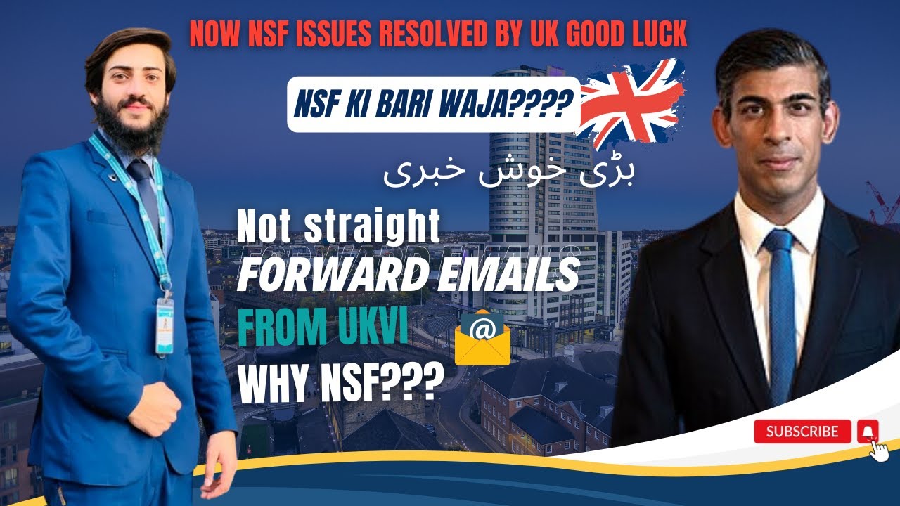 NSF NOT STRAIGHT FORWARD UK Visa Emails Problem Solved