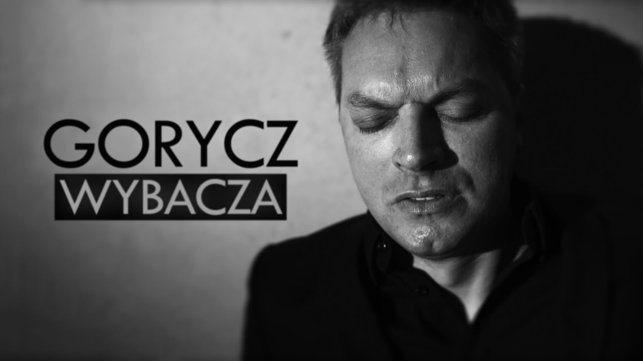 GORYCZ - Wybacza (Official Music Video)