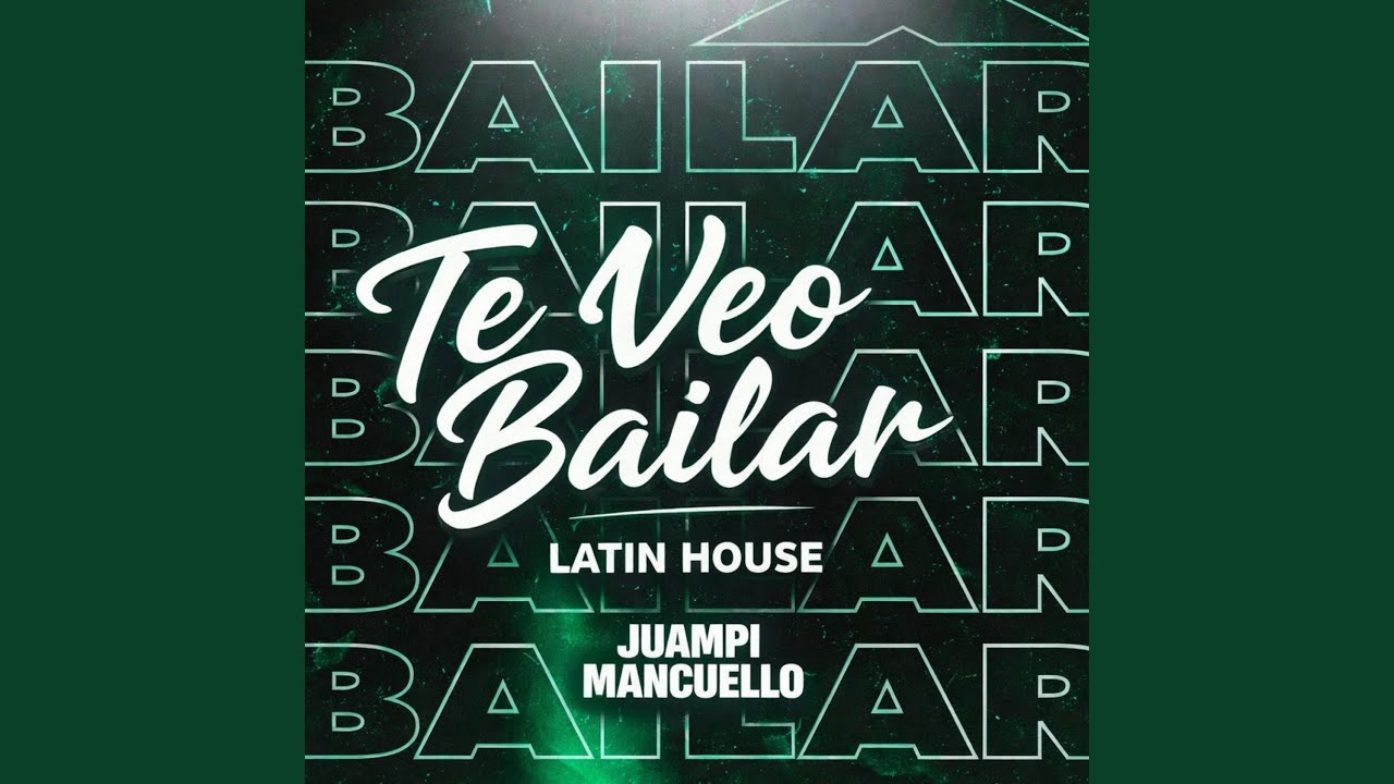 Te veo bailar (Latin House)