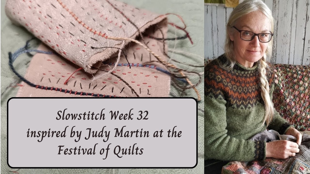 Week 32 - Inspired by Judy Martin at the Festival of Quilts