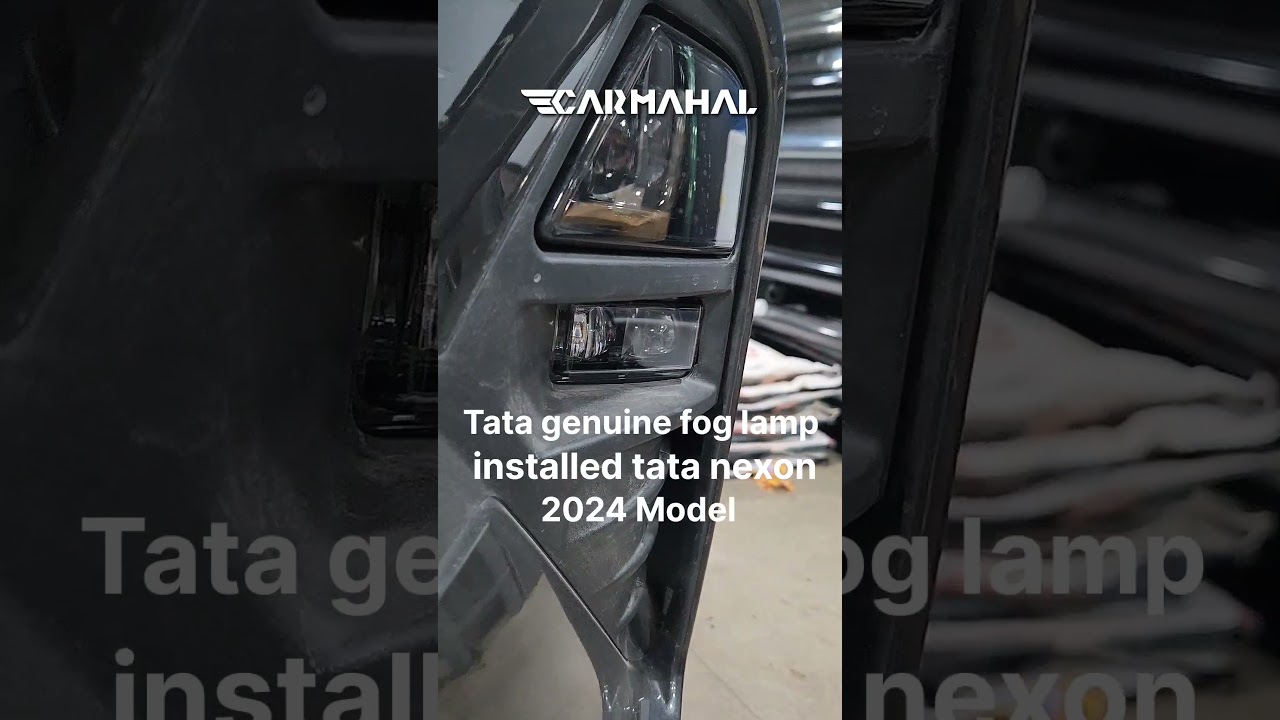 Carmahal successfully installed the Tata genuine fog lamp in the Tata Nexon 2024 Model.