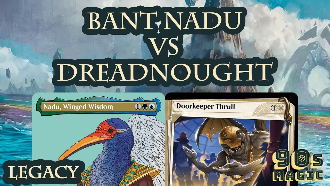 Bant Nadu vs Phyrexian Dreadnought Combo [MTG Legacy]