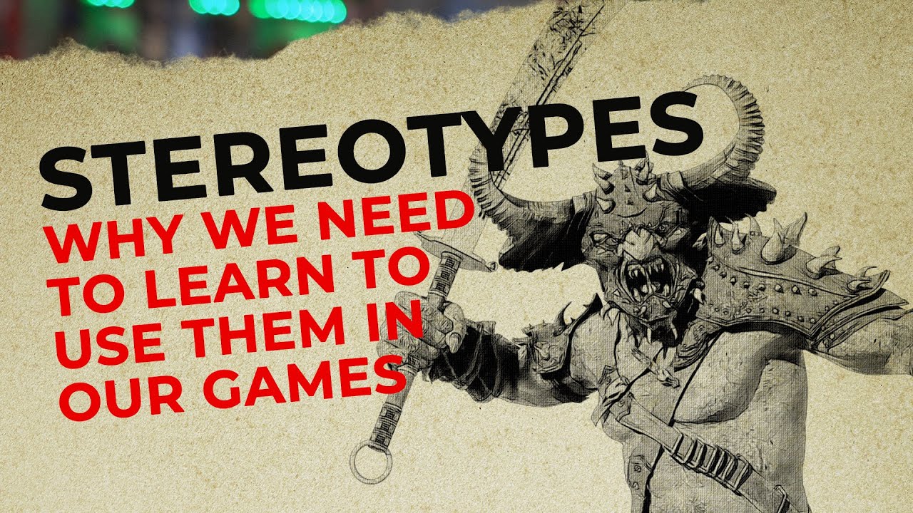 Stereotypes: Why & How You Should Use Them In Your RPG Game