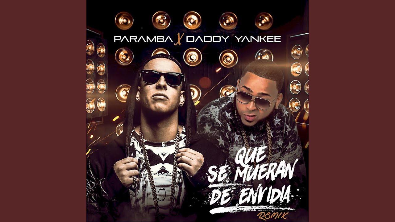 Que Se Mueran De Envidia (Remix) (feat. Daddy Yankee)
