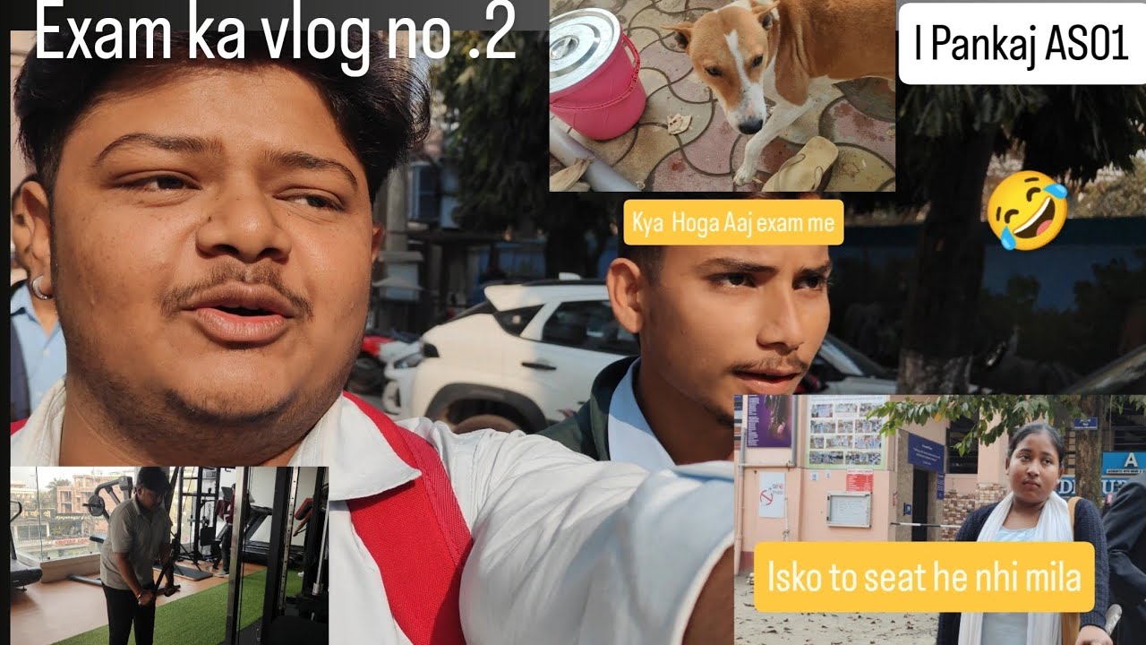 Exam ka Vlog no.2 