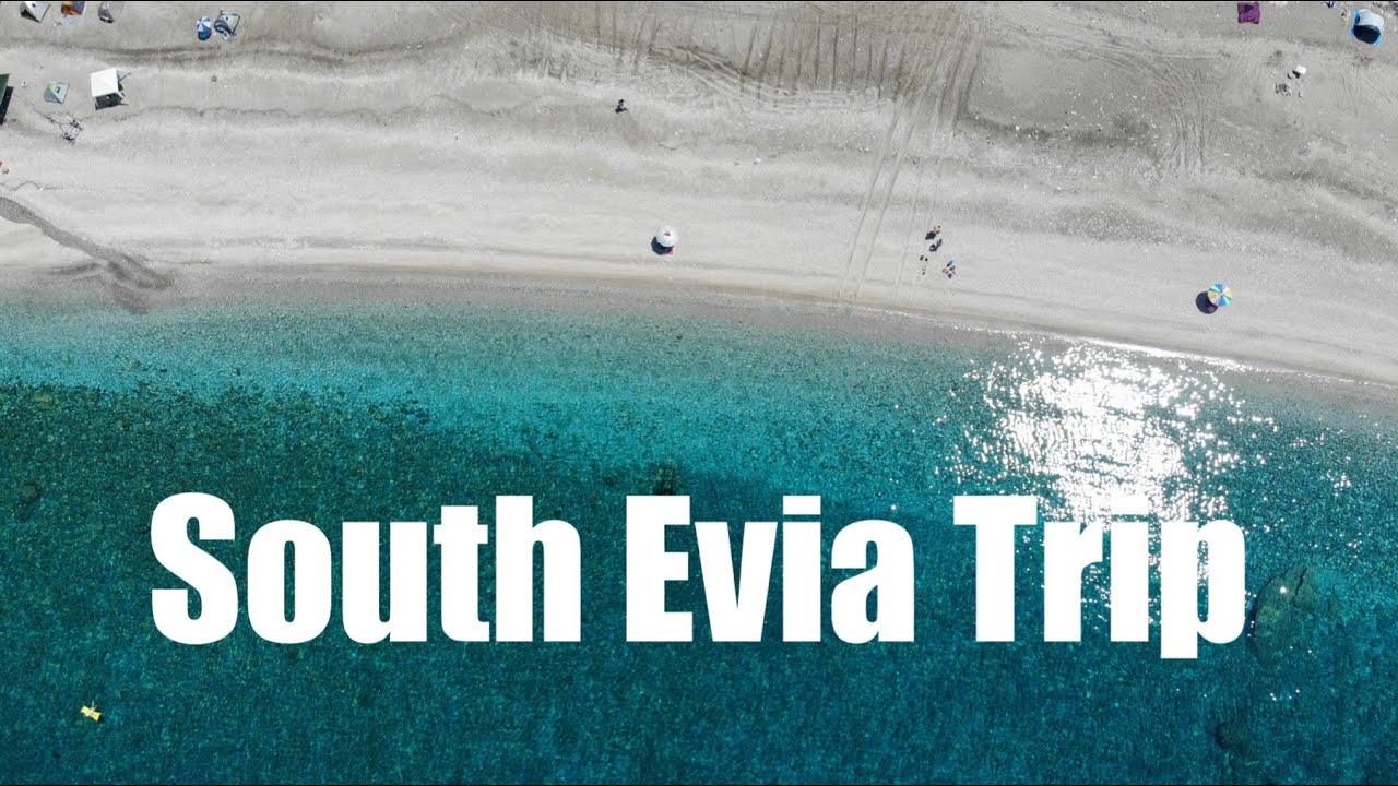 South Evia Trip