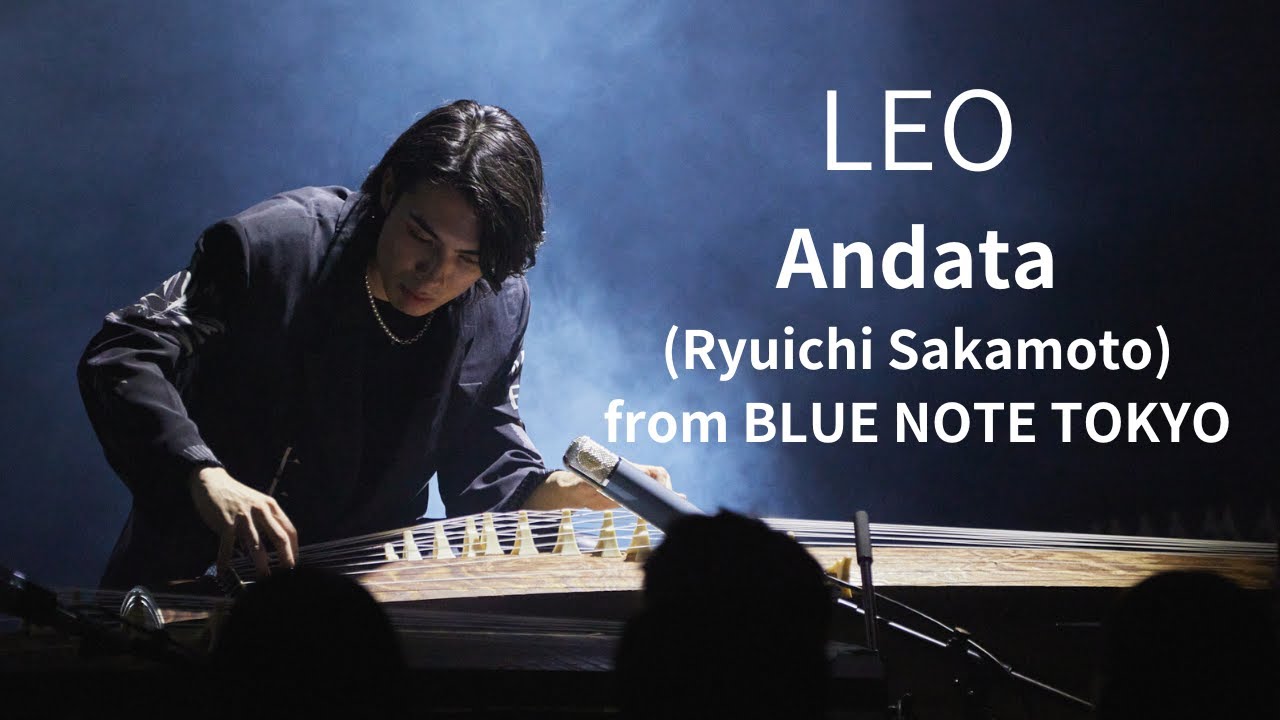 LEO - Andata (Ryuichi Sakamoto) /  BLUE NOTE TOKYO LIVE 2023